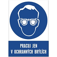 Značka Pracuj jen v ochranných brýlích, samolepicí fólie, 210 × 297 mm